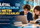 Dijital Okuryazarlık ve Metin Okuryazarlığı Nedir?