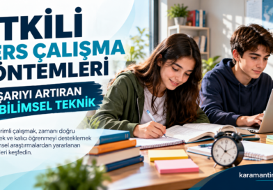 Etkili Ders Çalışma Yöntemleri: Başarıyı Artıran 10 Bilimsel Teknik